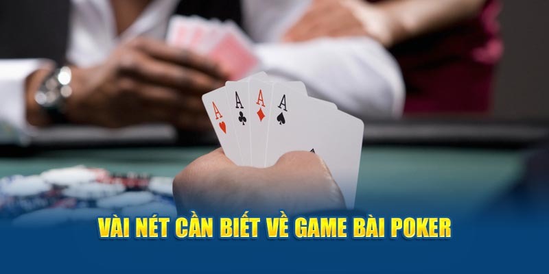 Game bài Poker thu hút với nhiều ưu điểm nổi bật